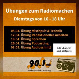 Übungen zum Radiomachen – Radio Unerhört Marburg